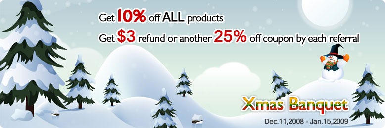 Xmas Banquet - Get 10% off ALL products; Get $3 refund or another 25% off coupon by each referral!